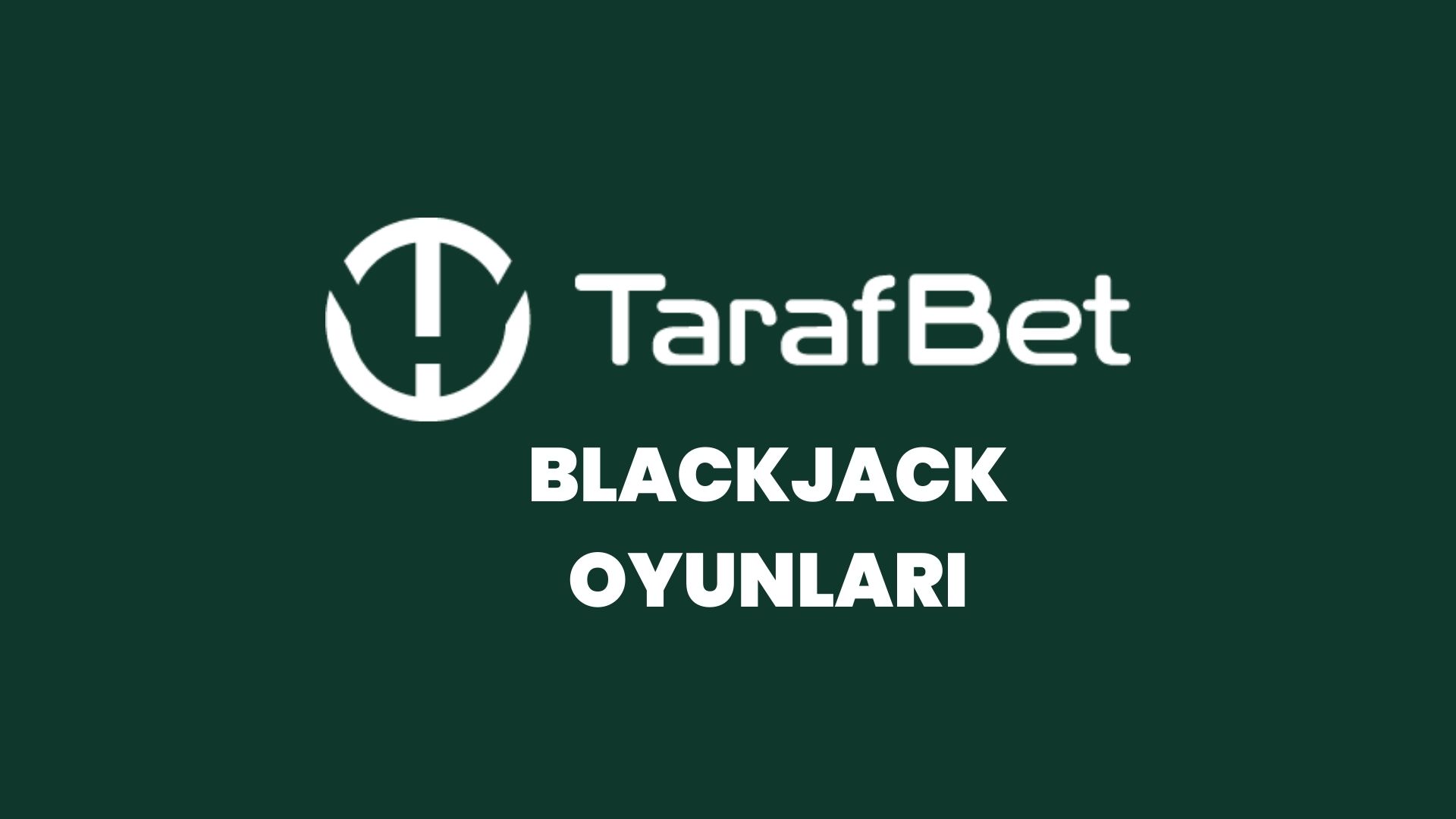 tarafbet-blackjack-oyunlari