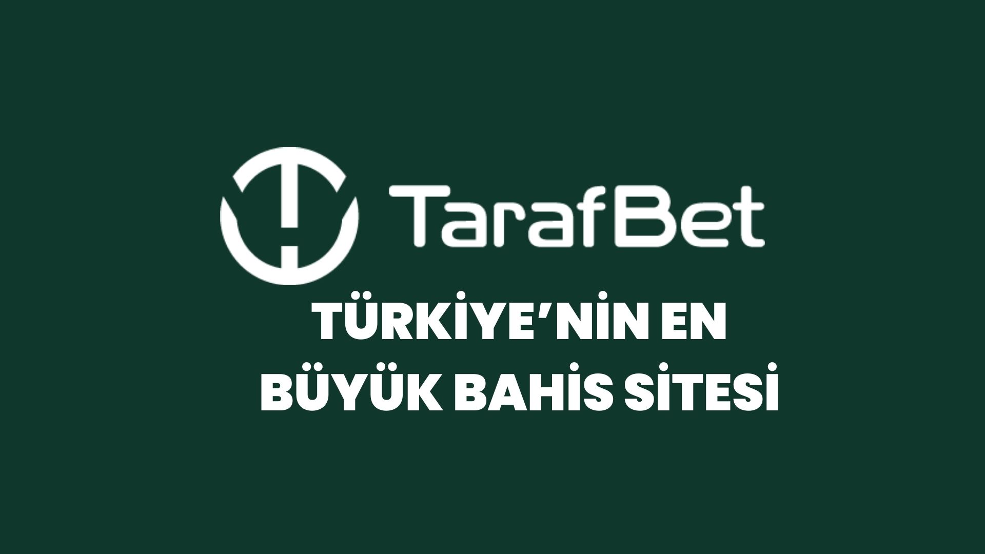 tarafbet-turkiyenin-en-buyuk-bahis-sitesi